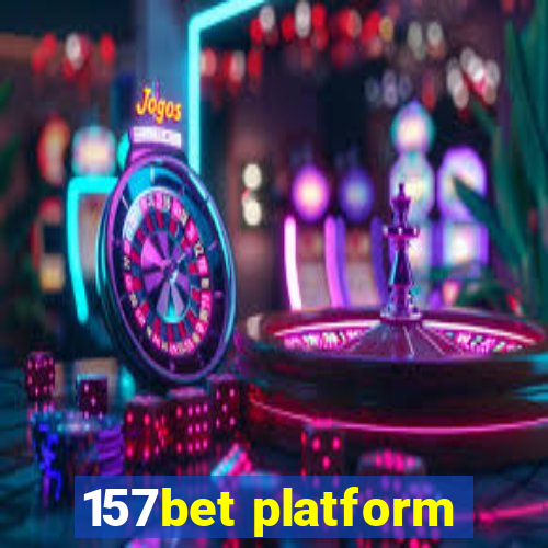 157bet platform